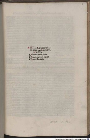 Auctor ad Herennium : mit Kommentar und Widmungsbriefen an Antonius Moretus von Franciscus Mataratius, Vicenza 30.8., und an Hieronymus Omphredus Justinianus von Antonius Mancinellus, Venedig 6.11.1493