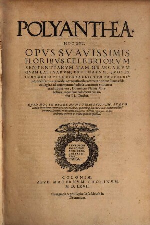 Polyanthea : hoc est, opus suavissimis floribus celebriorum sententiarum tam Graecarum quam Latinarum, exornatum