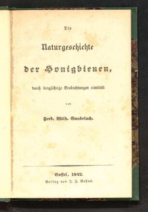 Die Naturgeschichte der Honigbienen : durch langjährige Beobachtungen ermittelt