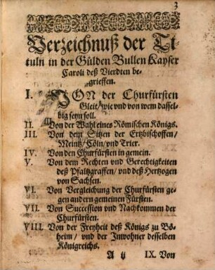Gülden Bulla Keyser Caroli deß Vierdten, Im Jahr 1356. zu Nürnberg auffgericht : Jetzo nach dem Lateinischen Exemplar mit fleiß ersehen und corrigirt