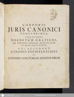Tomus Primus: Corpus Juris Canonici Academicum