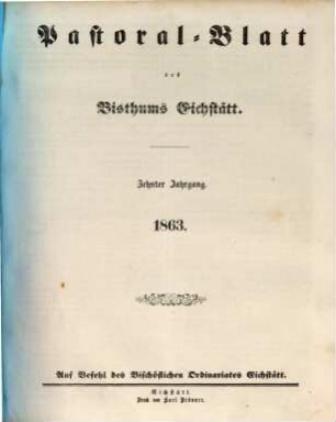 Pastoralblatt : Amtsblatt des Bistums Eichstätt. 10, 10. 1863