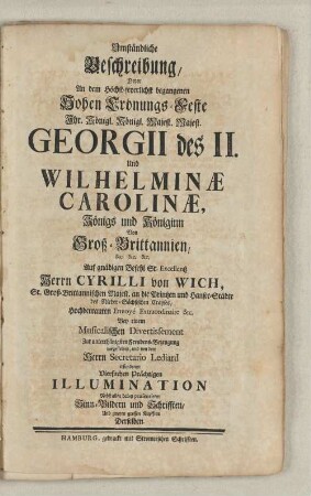 Umständliche Beschreibung, Hohen Krönungs=Feste...Georgii des II. und Wilhelminae Carolinae, Königs und Königinn von Groß=Britannien....