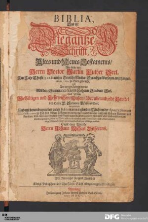 Biblia, Das ist: Die gantze Schrifft, Altes und Neues Testaments : Wie solche von Herrn Doctor Martin Luther Seel. ... in unsere Teutsche Mutter-Sprach zu übersetzen angefangen, Anno 1534. zu Ende gebracht/ und Vor einigen Jahren bereits Mit den Summarien Herrn Johann Sauberti Seel. auch mit ... des Herrn D. Salomon Glassens Seel. ausgefertiget ...