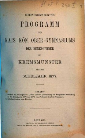 Programm des Obergymnasiums der Benediktiner zu Kremsmünster. 1876/77 = 27