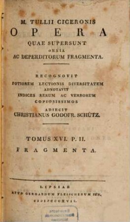Opera quae supersunt omnia ac deperditorum fragmenta, 16,2. Fragmenta