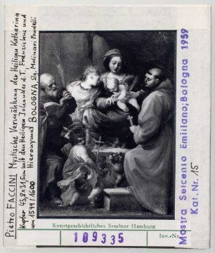 Pietro Faccini: Mystische Vermählung der Hl. Katharina mit den Hl. Johannes der Täufer, Franziskus und Hieronymus, um 1599/1600. Bologna, Sammlung Molinari Pradelli