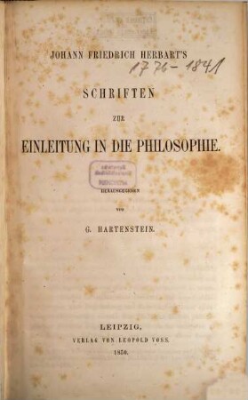 Johann Friedrich Herbart's Sämmtliche Werke. 1, Schriften zur Einleitung in die Philosophie