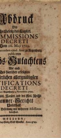 Abdruck des in Befolg des Kays. Cons. decreti 1719 zu Regenspurg publicirten Reichs-Gutachtens