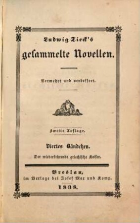 Ludwig Tieck's Gesammelte Novellen. 4. Der wiederkehrende griechische Kaiser