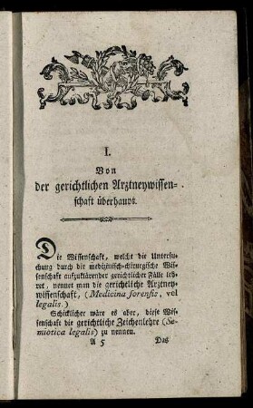 I. Von der gerichtlichen Arztneywissenschaft überhaupt.