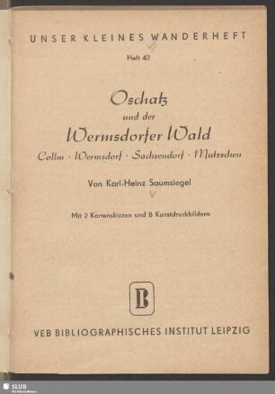 Oschatz und der Wermsdorfer Wald : Collm, Wermsdorf, Sachsendorf, Mutzschen