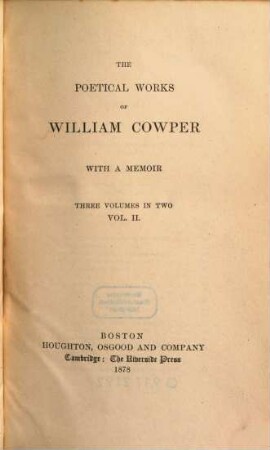 The poetical works of William Cowper : with a memoir, 2