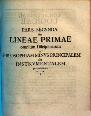 Lineae Primae Ervditionis Vniversae et Historiae Philosophicae ... : ac speciatim earum Disciplinarum, in quibus necesse est atque utile instrui ac praeparari iuvenes studiosos in academiis & gymnasiis illustribus ..., 2