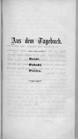 Aus dem Tagebuch. Erlebt, Erdacht, Erlesen.