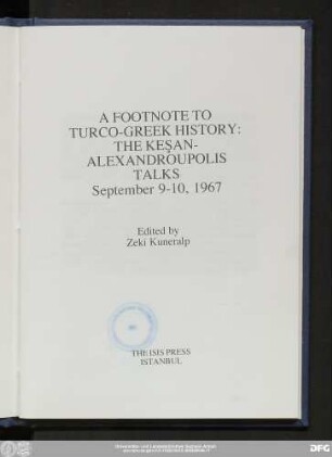 A footnote to Turco-Greek history : the Keşan-Alexandroupolis Talks, September 9-10, 1967