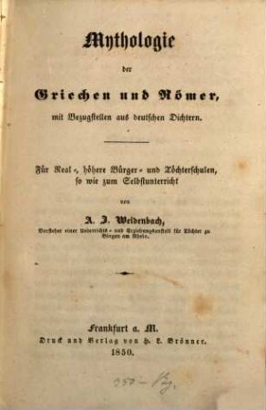 Mythologie der Griechen, Römer und nordischen Völker : mit Bezugstellen aus deutschen und nordischen Dichtern ; für Real-, höhere Bürger- und Töchterschulen so wie zum Selbstunterricht, 1. Mythologie der Griechen und Römer