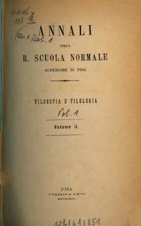 Annali della Scuola Normale Superiore di Pisa, Classe di Lettere e Filosofia. 1. 1873