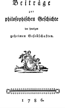 Beiträge zur philosophischen Geschichte der heutigen geheimen Gesellschaften