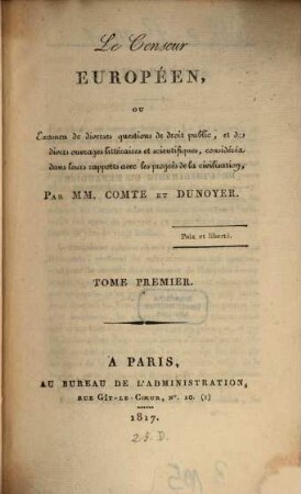 Le censeur européen, ou examen de diverses questions de droit public, et de divers ouvrages littéraires et scientifiques, considérés dans leurs rapports avec les progrès de la civilisation. 1