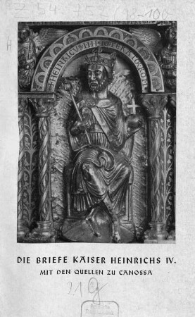 Die Briefe Kaiser Heinrichs IV. : mit den Quellen zu Canossa