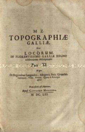 Topographie Frankreichs, Teil 11, lateinische Ausgabe: Languedoc und Südfrankreich