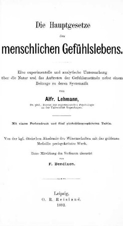 Die Hauptgesetze des menschlichen Gefühlslebens: Eine experimentelle und analytische Untersuchung über die Natur und das Auftreten der Gefühlszustände nebst einem Beitrage zu deren Systematik