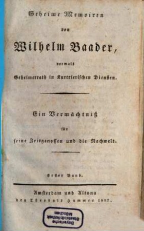 Geheime Memoiren : ein Vermächtniß für seine Zeitgenossen und die Nachwelt, 1