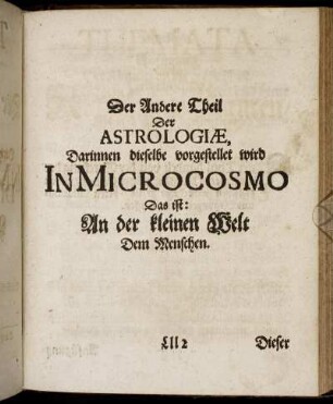 Der Andere Theil der Astrologiæ, Darinnen dieselbe vorgestellet wird In Microcosmo [...]