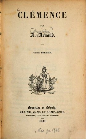 Clémence par A[ngélique] Arnaud. 1