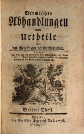 Vermischte Abhandlungen und Urtheile über das Neueste aus der Gelehrsamkeit. 3. 1756
