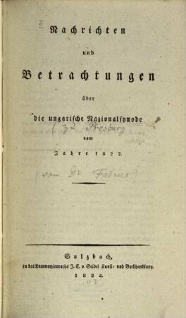 Nachrichten und Betrachtungen über die ungarische National Synode zu Presburg vom Jahre 1822