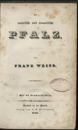 Die malerische und romantische Pfalz : Mit 24 Stahlstichen