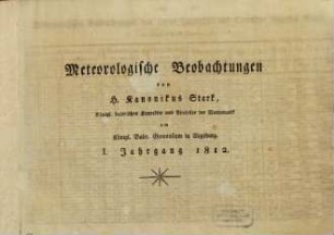 Meteorologische Beobachtungen. 1. 1812