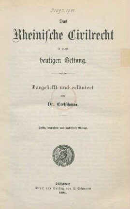 Das rheinische Civilrecht in seiner heutigen Geltung /dargest. und erl. von Cretschmar