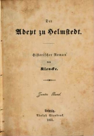 Der Adept zu Helmstedt : Historischer Roman von Klencke. 2
