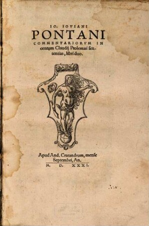 Io. Iovani Pontani commentariorum in centum Claudii Ptolemaei sententias, libri duo