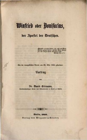 Winfried oder Bonifacius, der Apostel der Deutschen : Ein im evangelischen Verein am 30. Mai 1855 gehaltener Vortrag
