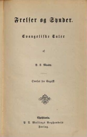 Frelser og Synder : Evangeliske Taler af D. L. Moody. Oversat fra Engelsk