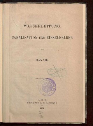 Wasserleitung, Canalisation und Rieselfelder von Danzig