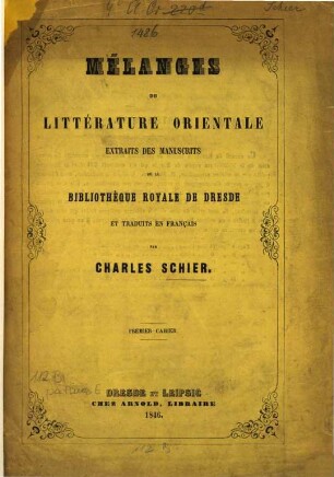 Mélanges de Litterature Orientale, extraits des Manuscrits de la Bibliotheque Royale de Dresde et traduits en français. 1