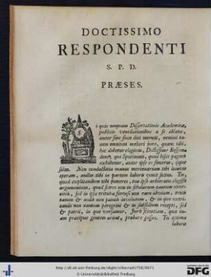 Doctissimo Respondenti S. P. D. Praeses.