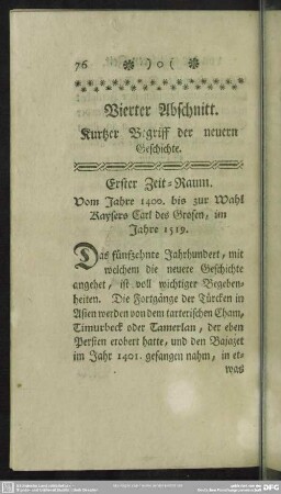 Vierter Abschnitt. Kurtzer Begriff der neuern Geschichte