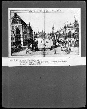Ansicht des Marktplatzes in Bremen aus: Dilich, Wilhelm: Urbis Bremae...typus ac situs, Cassel 1604., Tafel XVII