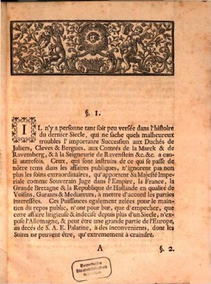 Exposition Historique du Droit De Son Altesse Royale, Monseigneur Le Duc Regnant De Schleswig-Holstein &c. &c. à la Succession de Juliers, Cleves & Bergues, &c. &c.