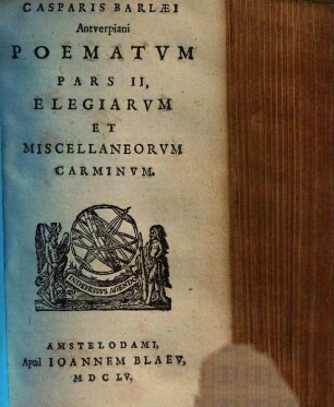 Casparis Barlaei poemata. 2., Elegiae et miscellaneae carmina