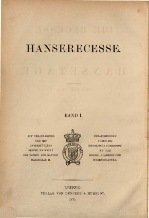 Hanserecesse, 1,1. Die Recesse und andere Akten der Hansetage von 1256 - 1430 ; Bd. 1, [1256 - 1370]