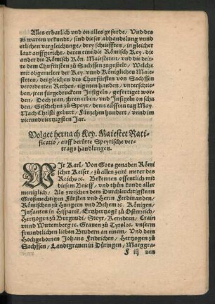 Volget hernach Key. Maiestet Ratificatio/ auff berürte Speyrische vertrags handlungen.