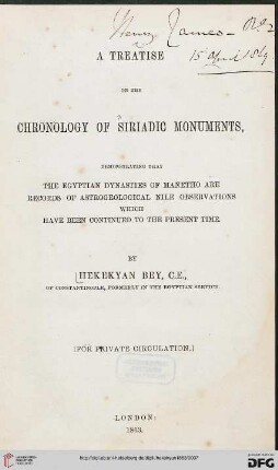 A treatise on the chronology of Siriadic monuments : demonstrating that the Egyptian dynasties of Manetho are records of astrological Nile observations which have been continued to the present time