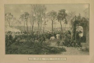 Gefecht im Park des Schlosses von Villiers am 30. November 1870, rechter Bildrand das Portal des Schlosses, linker Rand feuernde württ. Batterie, während württ. und sächsische Einheiten, Bildmitte, dem französischen Ansturm standhalten